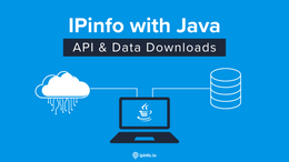 Complete guide on using IPinfo’s API and data downloads in Java