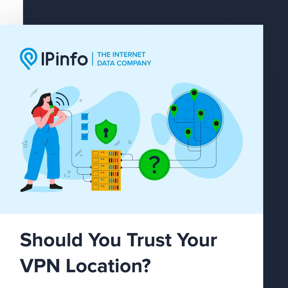 Should You Trust Your VPN Location?