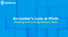 An insider’s look at IPinfo: what it’s like to work with a (fully) remote team