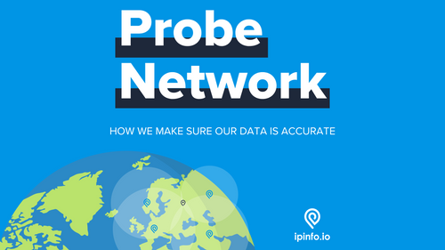 Probe network - how we make sure our data is accurate